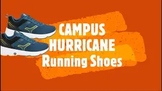 Campus HURRICANE Running Shoes Review