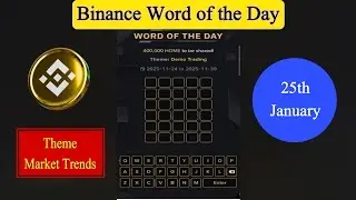 Binance Word of the Day Answer Today 25 January | Theme Market Trends | Binance WODL Answer