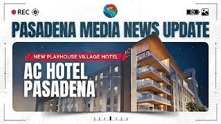 PMN - AC Hotel Pasadena Set to Open