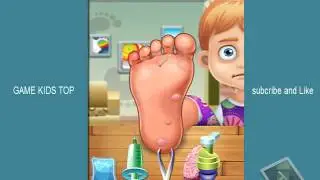 Little foot doctor - Game Kids Top - Education for Kids