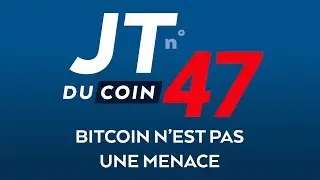 JTduCoin #47 &ndash; Bitcoin n&rsquo;est pas une menace