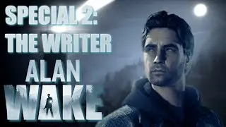 Noid Plays Alan Wake | Special 2: The Writer