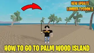 Cara Pergi Ke Pulau Palm Wood | How To Go To Palm Wood Island - Roblox 