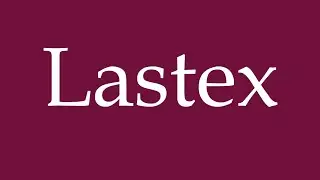 How to Pronounce ''Lastex'' Correctly in German