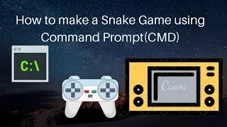 How to make a Snake Game using Command Prompt (CMD)