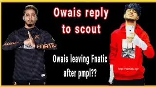Owais and aurum reply to scout | Owais leaving Fnatic after PMPL? | Fnatic vs Scout controversy