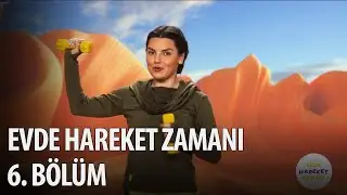 Evde Hareket Zamanı  6. Bölüm