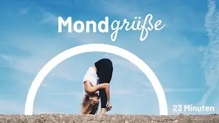 Mondgrüße Yogaflow | Hüftöffnung, tiefe Dehnung und Bein- & Po-Kräftigung