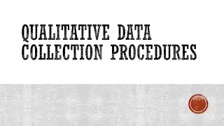 Qualitative Data Collection Procedures