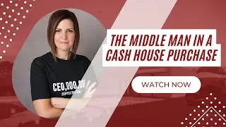 The Middle Man in A Cash House Purchase