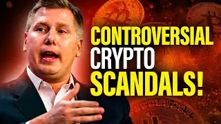 The Most CONTROVERSIAL Crypto SCANDALS!