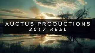 Auctus Productions | 2017 Demo Reel