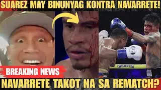 Charly Suarez BINUNYAG ang Totoo kay Navarrete! Takot nga ba sa Rematch?