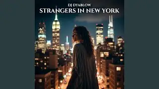Strangers in New York