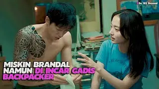 🔥 Tak Disangka! Gadis Backpacker Cantik Justru Mengejar Lelaki Brandal Miskin Ini
