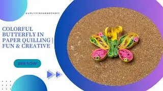 Colorful Butterfly in Paper Quilling | Fun & Creative 🦋