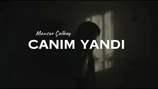 Mansur &Ccedil;albay - Canım Yandı 