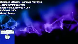 Giuseppe Ottaviani - Through Your Eyes (Thomas Bronzwear Mix) | the greatest trance music