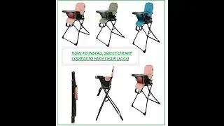 Sweet cherry compacto high chair sca3 | SCA3 |how to install sweet cherry high chair lipat kecil