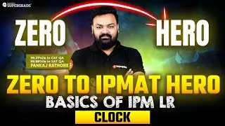 Zero to IPMAT Hero | Basics of IPM LR: Clock | IPMAT 2026 LR Prep