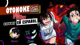 Otonoke - Dandadan Op | VERSION FULL | COVER EN ESPAÑOL | 0uter ft Zero