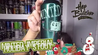 BEER REVIEW #441 - HOP BUTCHER BREWING - MINTED HOLIDAY IMPERIAL STOUT