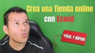 Cómo CREAR una TIENDA ONLINE fácil y rápido con ECWID