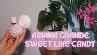 ARIANA GRANDE - SWEET LIKE CANDY REVIEW
