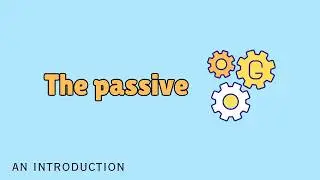 Introduction to the passive voice in English | Grammar lesson