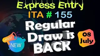 REGULAR Express Entry Draw ITA#155 | July 8, 2020 | Canada Immigration