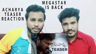 Acharya Teaser Reaction | Megastar Chiranjeevi | Koratala Siva | Ram Charan | Niranjan Reddy