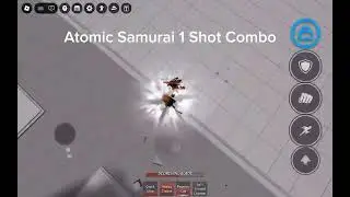 Atomic Samurai 1 Shot Combo (Roblox TSB)
