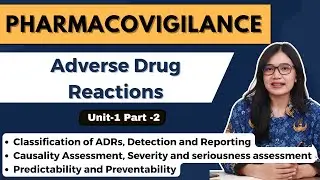 Introduction to Adverse Drug Reactions | Unit-1 Part-2 | Pharmacovigilance