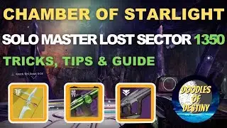 Destiny 2 CHAMBER OF STARLIGHT MASTER LOST SECTOR 1350 SOLO FLAWLESS EASY GUIDE PLATINUM RUN