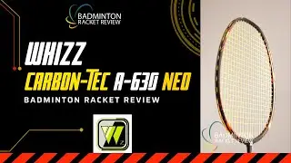 Whizz Carbon-Tec A630 Neo Badminton Racket Review