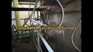 High-Temperature Camera for Galvanizing Furnace | Real-Time Internal Monitoring System