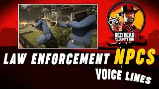 Red Dead Redemption 2: Law Enforcement NPCs Voice Lines