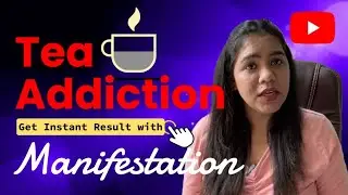 Which Chakra is Effected for Tea Addiction | Transform Your Cravings Today with Manifestation!