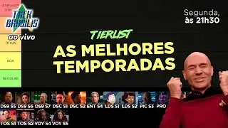 TB ao VIVO | TIERLIST: Elencando as 20 melhores temporadas de Star Trek