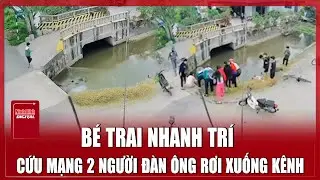 Tiếng hét thất thanh của cháu bé Hưng Yên cứu mạng 2 người đàn ông rơi xuống kênh |Ninh Bình Digital