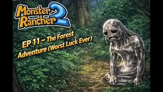 Monster Rancher 2 &ndash; EP 11 | Worst Luck Ever!