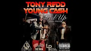 FED UP win mix ft. Young Cash
