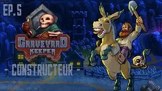 Graveyard Keeper Ep.5 - Constructeur, par Quartzall.