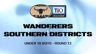 Wanderers vs Southern Districts: 2022/23 TIO NTFL Under 18 Boys - Round 12