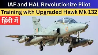 IAF and HAL Revolutionize Pilot Training with Upgraded Hawk Mk-132 Fleet | Dynamic Defence