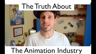 Truth about the ANIMATION INDUSTRY - CG Blast Channel
