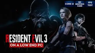 Resident Evil 3 на слабом ПК | БЕЗ видеокарты | i3
