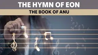 PART 14/15: The Quantum Structure that Controls the Simulation - The Hymn of Eon