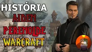 04 A Hist&oacute;ria de Warcraft - Aiden Perenolde