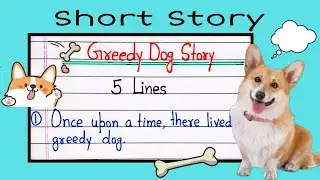 5 lines story with moral in English| Greedy dog story|5 lines moral story in English|Short story